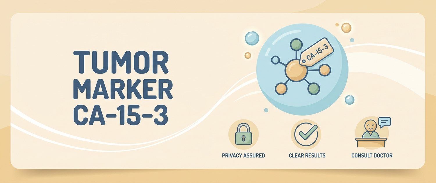 Tumor Marker CA-15-3: What It Means and Why It Rises