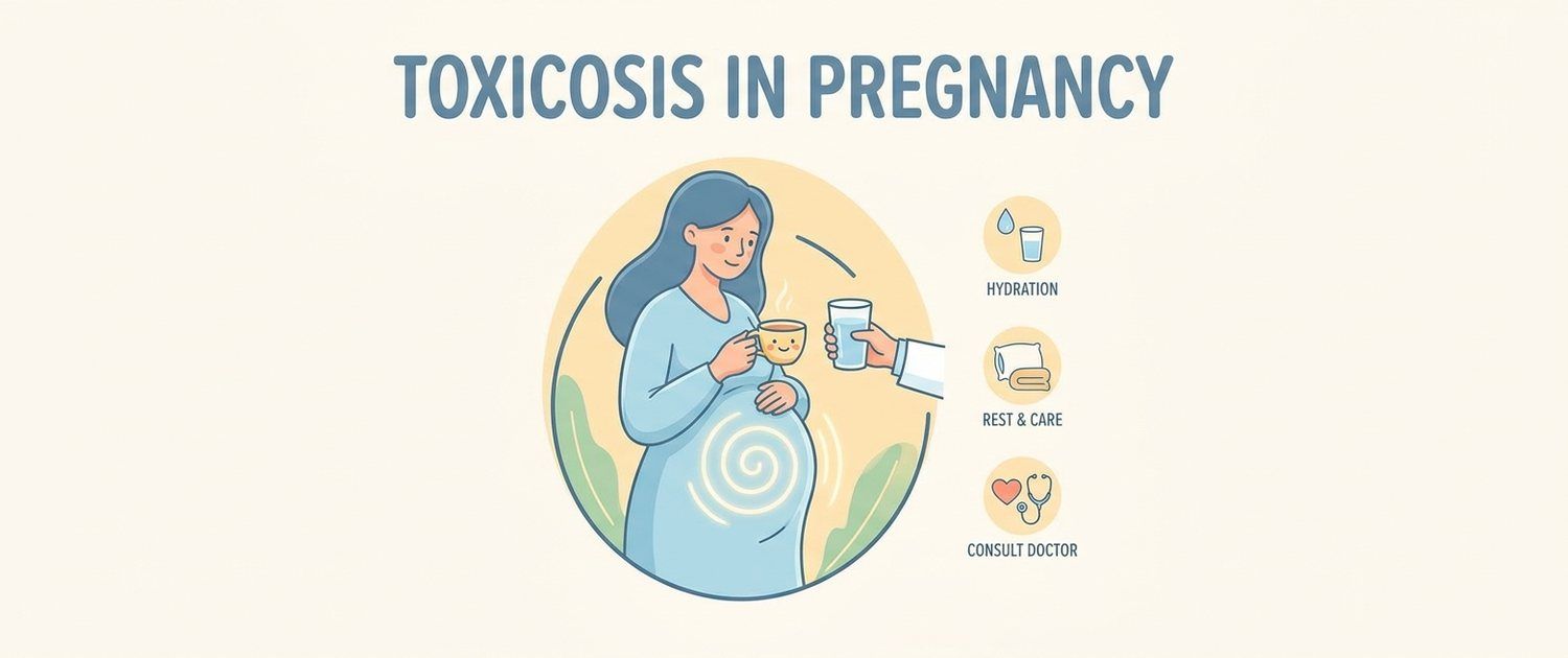 Toxicosis in Pregnancy: Causes, Timing and What to Do